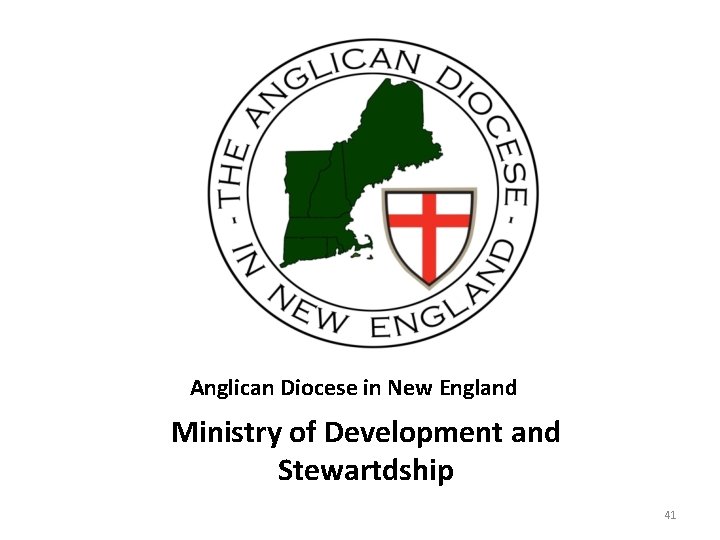 Anglican Diocese in New England Ministry of Development and Stewartdship 41 