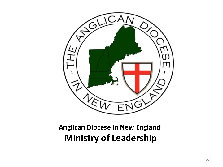 Anglican Diocese in New England Ministry of Leadership 52 