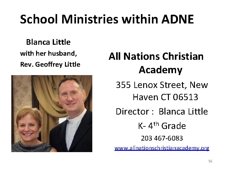 School Ministries within ADNE Blanca Little with her husband, Rev. Geoffrey Little All Nations