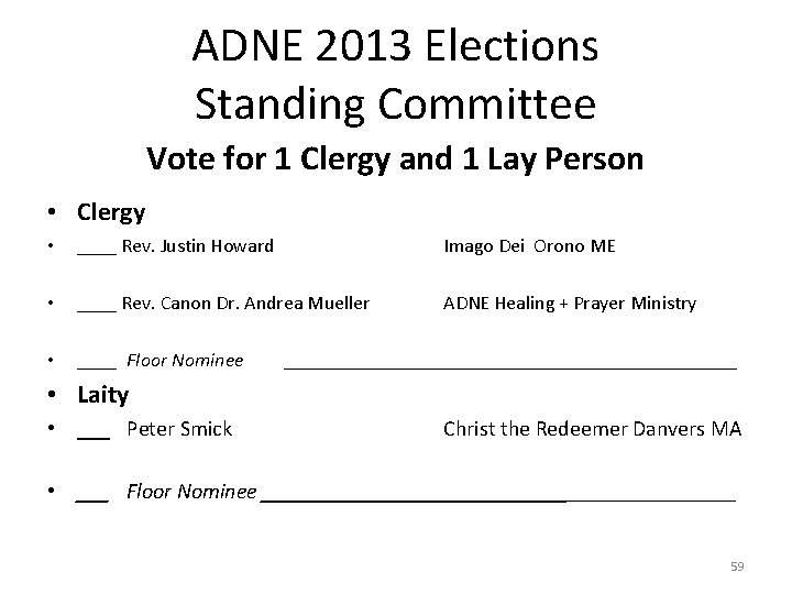 ADNE 2013 Elections Standing Committee Vote for 1 Clergy and 1 Lay Person •