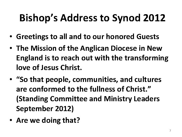 Bishop’s Address to Synod 2012 • Greetings to all and to our honored Guests