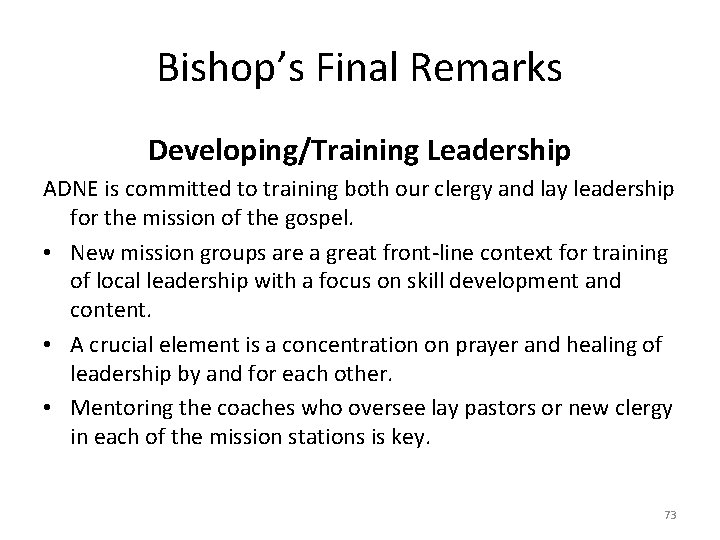 Bishop’s Final Remarks Developing/Training Leadership ADNE is committed to training both our clergy and