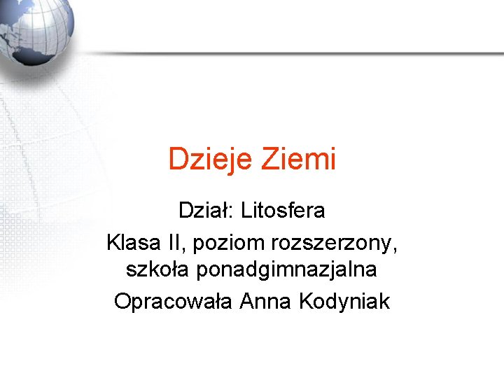 Dzieje Ziemi Dzia Litosfera Klasa II poziom rozszerzony