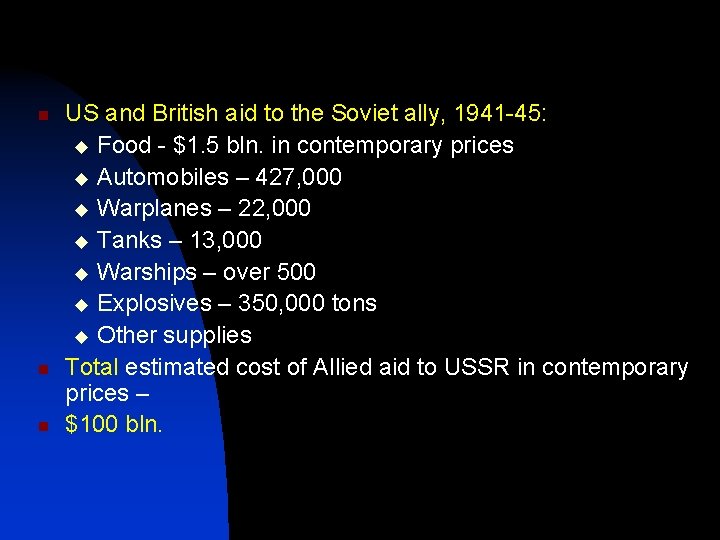 n n n US and British aid to the Soviet ally, 1941 -45: u