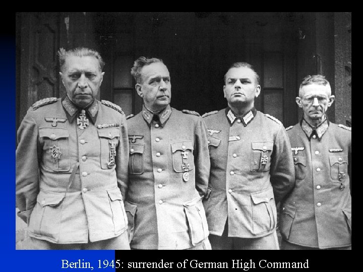 Berlin, 1945: surrender of German High Command 