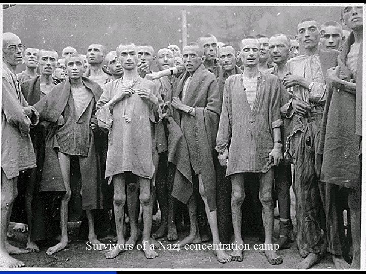 Survivors of a Nazi concentration camp 