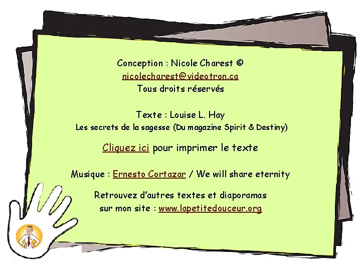 Conception : Nicole Charest © nicolecharest@videotron. ca Tous droits réservés Texte : Louise L.