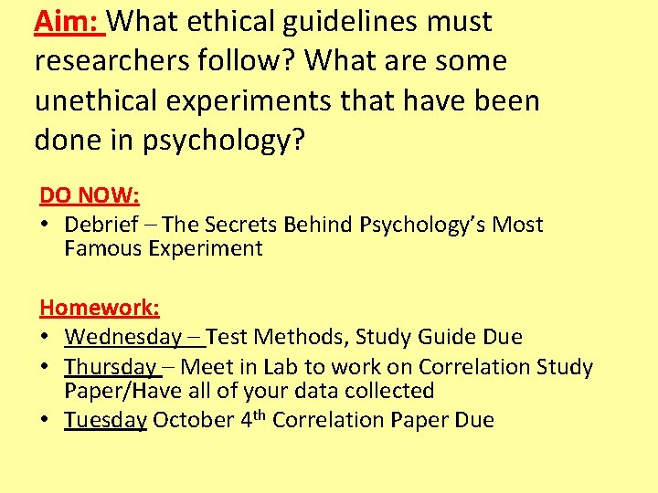 Aim: What ethical guidelines must researchers follow? What are some unethical experiments that have Aim: What ethical guidelines must researchers follow? What are some unethical experiments that have