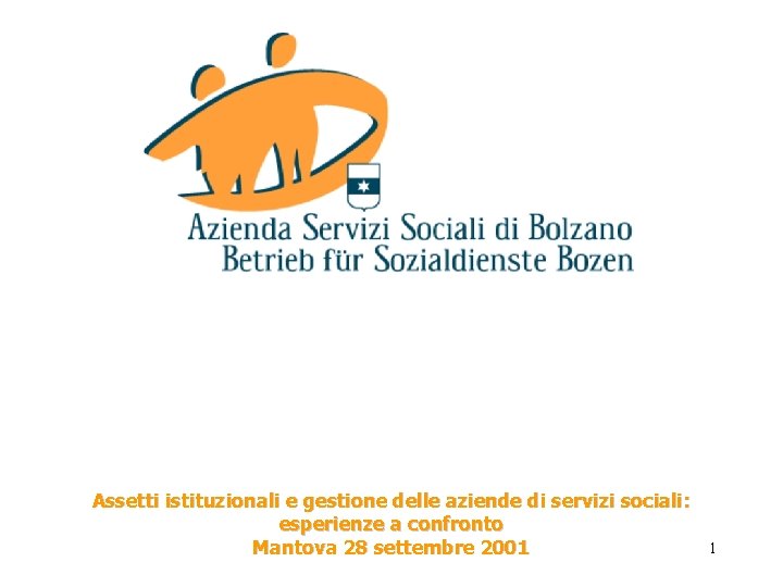 Assetti istituzionali e gestione delle aziende di servizi sociali: esperienze a confronto Mantova 28