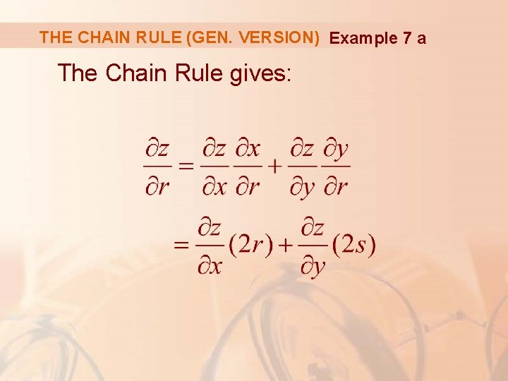 THE CHAIN RULE (GEN. VERSION) Example 7 a The Chain Rule gives: 
