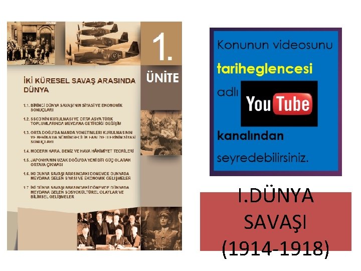 I. DÜNYA SAVAŞI (1914 -1918) 