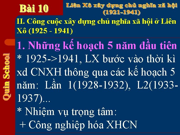 II. Công cuộc xây dựng chủ nghĩa xã hội ở Liên Xô (1925 -