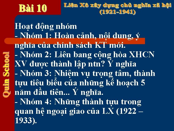 Hoạt động nhóm - Nhóm 1: Hoàn cảnh, nội dung, ý nghĩa của chính