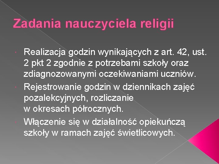 Zadania nauczyciela religii Realizacja godzin wynikających z art. 42, ust. 2 pkt 2 zgodnie