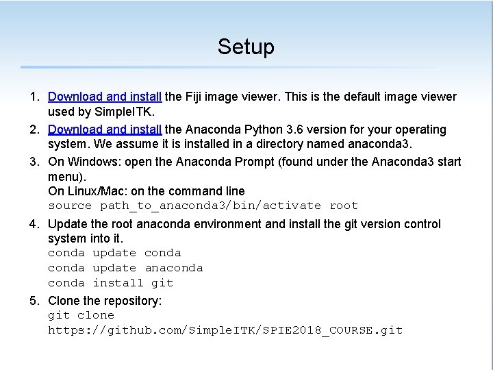Setup 1. Download and install the Fiji image viewer. This is the default image