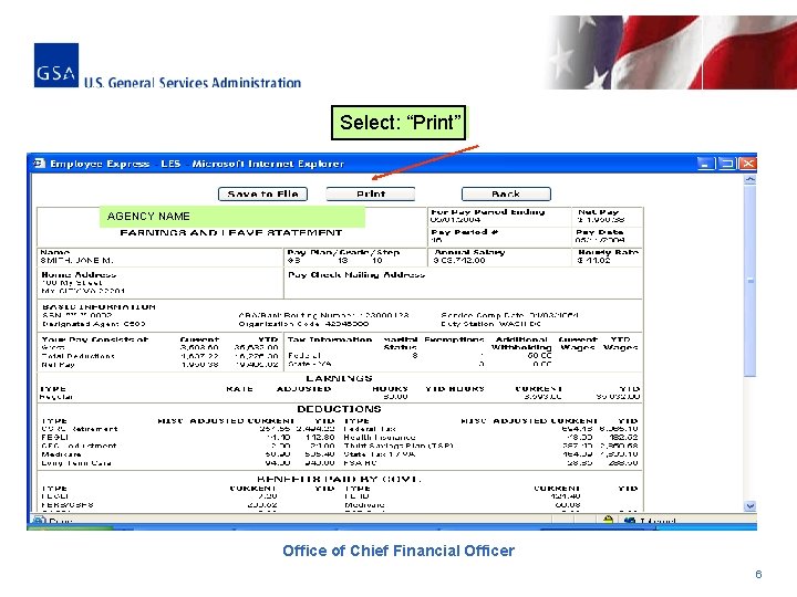 Select: “Print” AGENCY NAME Office of Chief Financial Officer 6 