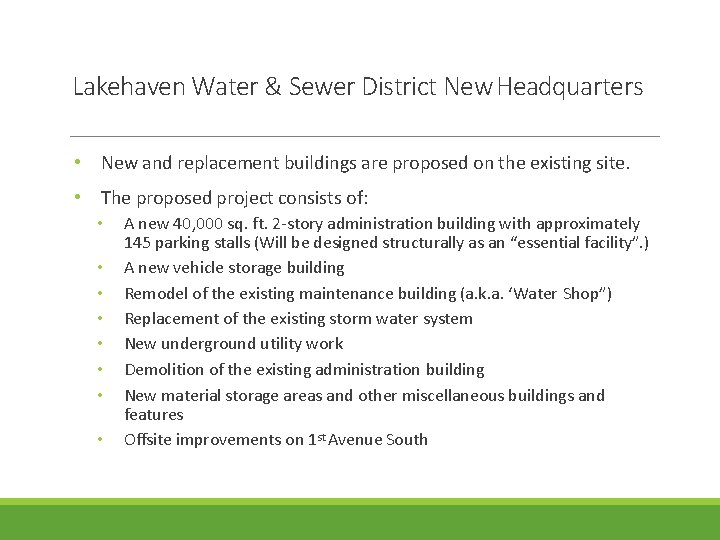 Lakehaven Water & Sewer District New Headquarters • New and replacement buildings are proposed Lakehaven Water & Sewer District New Headquarters • New and replacement buildings are proposed