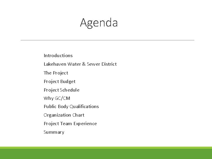 Agenda Introductions Lakehaven Water & Sewer District The Project Budget Project Schedule Why GC/CM Agenda Introductions Lakehaven Water & Sewer District The Project Budget Project Schedule Why GC/CM