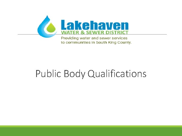 Public Body Qualifications Public Body Qualifications