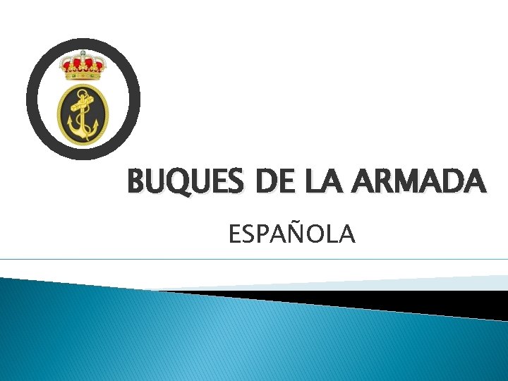 BUQUES DE LA ARMADA ESPAÑOLA 