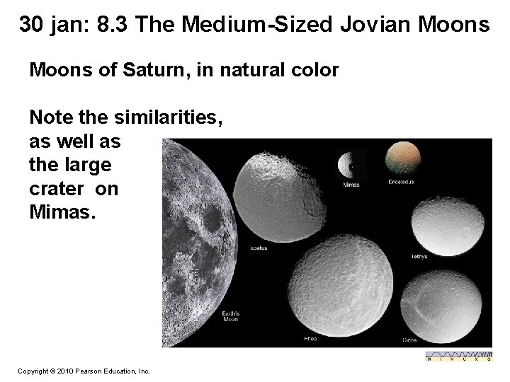 30 jan: 8. 3 The Medium-Sized Jovian Moons of Saturn, in natural color Note