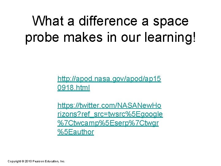 What a difference a space probe makes in our learning! http: //apod. nasa. gov/apod/ap