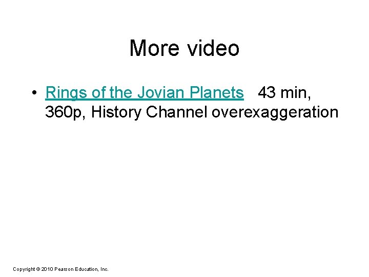 More video • Rings of the Jovian Planets 43 min, 360 p, History Channel