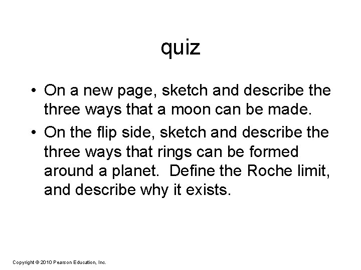 quiz • On a new page, sketch and describe three ways that a moon