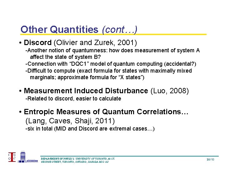 Other Quantities (cont…) • Discord (Olivier and Zurek, 2001) -Another notion of quantumness: how