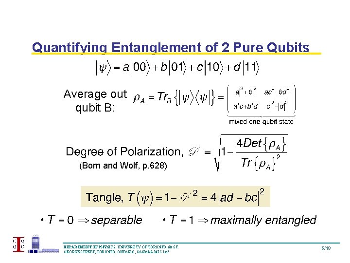 Quantifying Entanglement of 2 Pure Qubits Average out qubit B: (Born and Wolf, p.