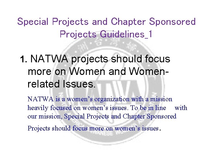 Special Projects and Chapter Sponsored Projects Guidelines_1 1. NATWA projects should focus more on