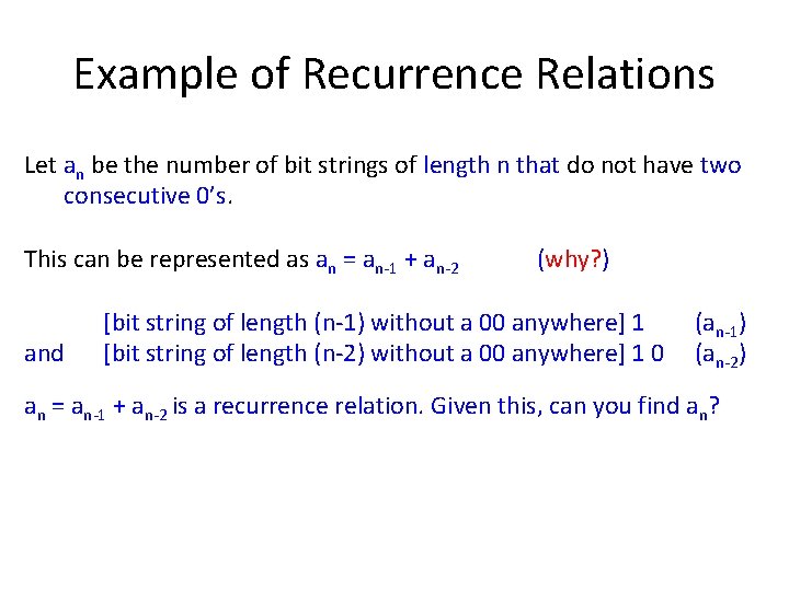 Example of Recurrence Relations Let an be the number of bit strings of length