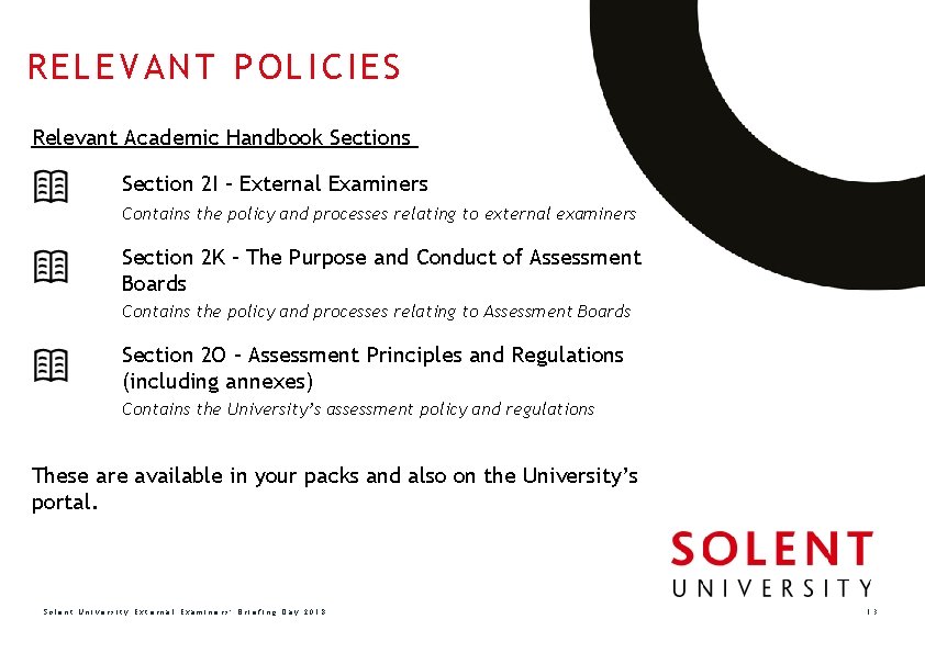 RELEVANT POLICIES Relevant Academic Handbook Sections Section 2 I – External Examiners Contains the