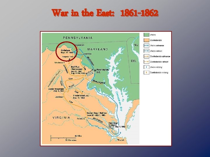 War in the East: 1861 -1862 