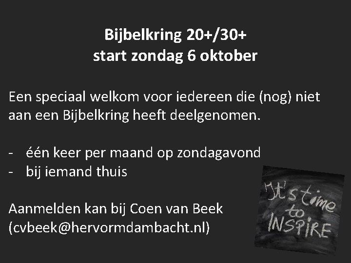 Bijbelkring 20+/30+ start zondag 6 oktober Een speciaal welkom voor iedereen die (nog) niet