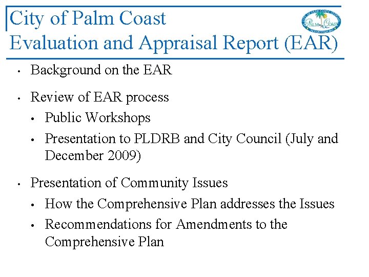 City of Palm Coast Evaluation and Appraisal Report (EAR) • • • Background on