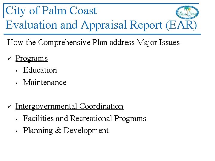 City of Palm Coast Evaluation and Appraisal Report (EAR) How the Comprehensive Plan address