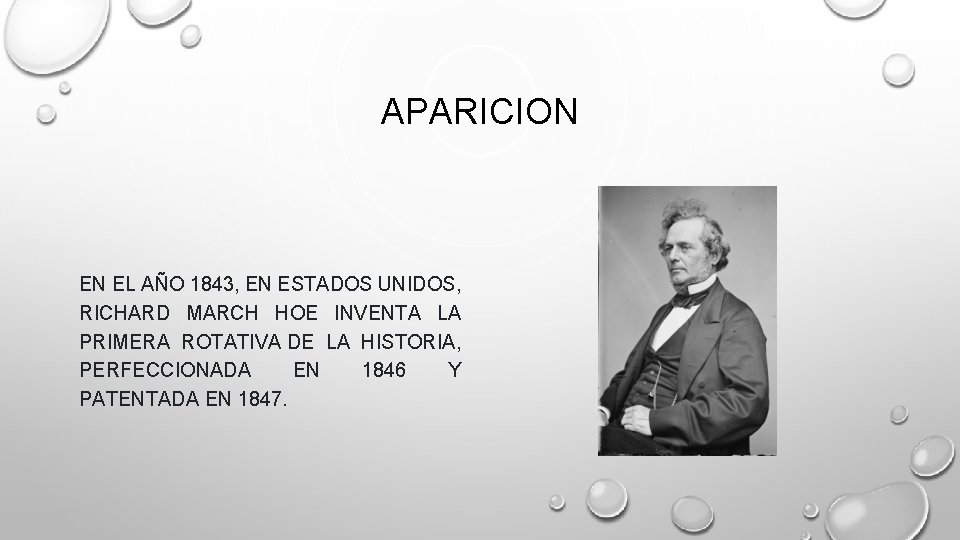 APARICION EN EL AÑO 1843, EN ESTADOS UNIDOS, RICHARD MARCH HOE INVENTA LA PRIMERA