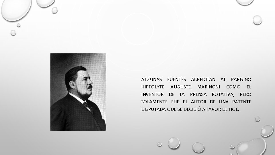 ALGUNAS FUENTES ACREDITAN AL PARISINO HIPPOLYTE AUGUSTE MARINONI COMO EL INVENTOR DE LA PRENSA