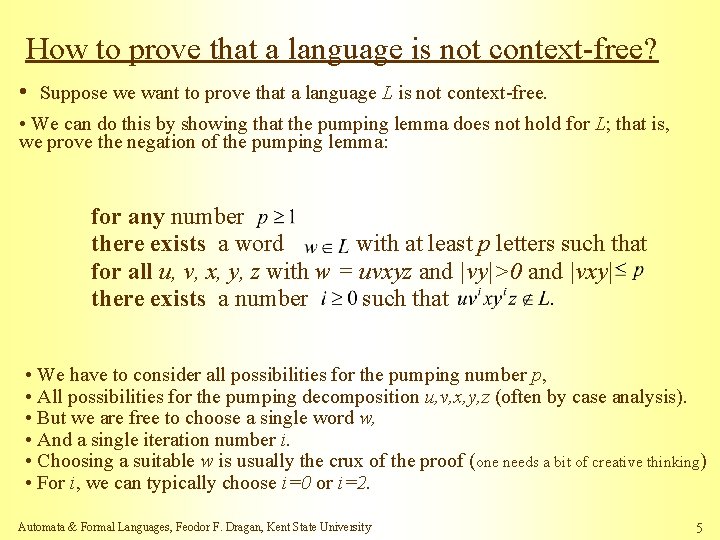 How to prove that a language is not context-free? • Suppose we want to