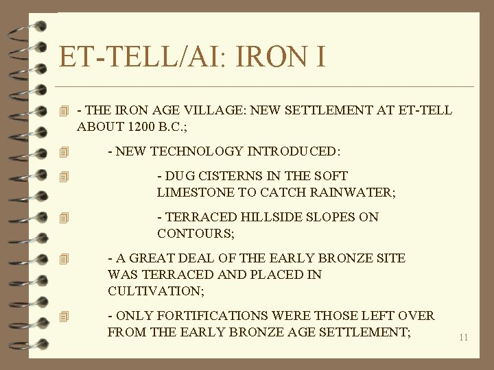 ET-TELL/AI: IRON I 4 - THE IRON AGE VILLAGE: NEW SETTLEMENT AT ET-TELL ABOUT ET-TELL/AI: IRON I 4 - THE IRON AGE VILLAGE: NEW SETTLEMENT AT ET-TELL ABOUT