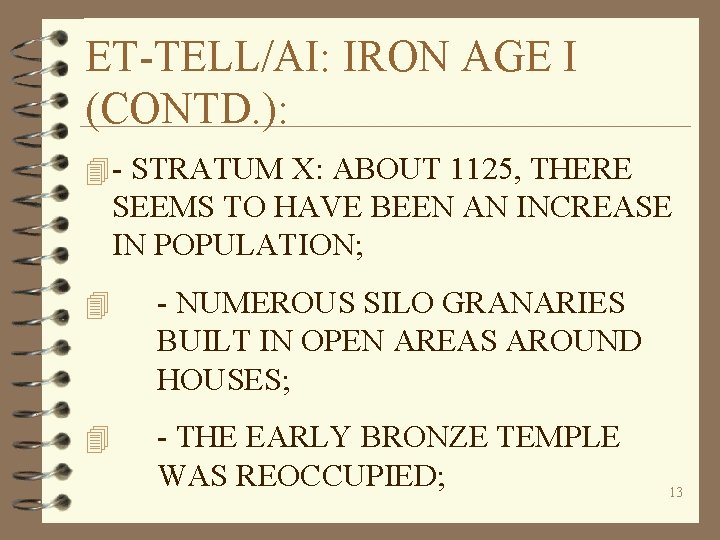 ET-TELL/AI: IRON AGE I (CONTD. ): 4 - STRATUM X: ABOUT 1125, THERE SEEMS ET-TELL/AI: IRON AGE I (CONTD. ): 4 - STRATUM X: ABOUT 1125, THERE SEEMS
