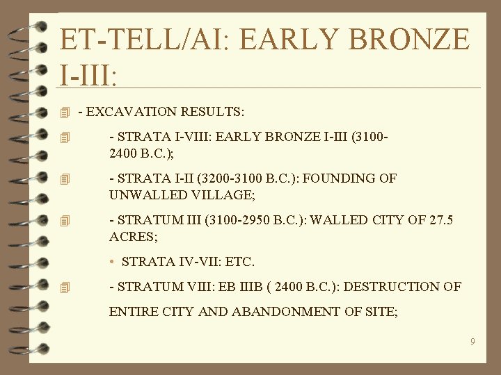 ET-TELL/AI: EARLY BRONZE I-III: 4 - EXCAVATION RESULTS: 4 - STRATA I-VIII: EARLY BRONZE ET-TELL/AI: EARLY BRONZE I-III: 4 - EXCAVATION RESULTS: 4 - STRATA I-VIII: EARLY BRONZE