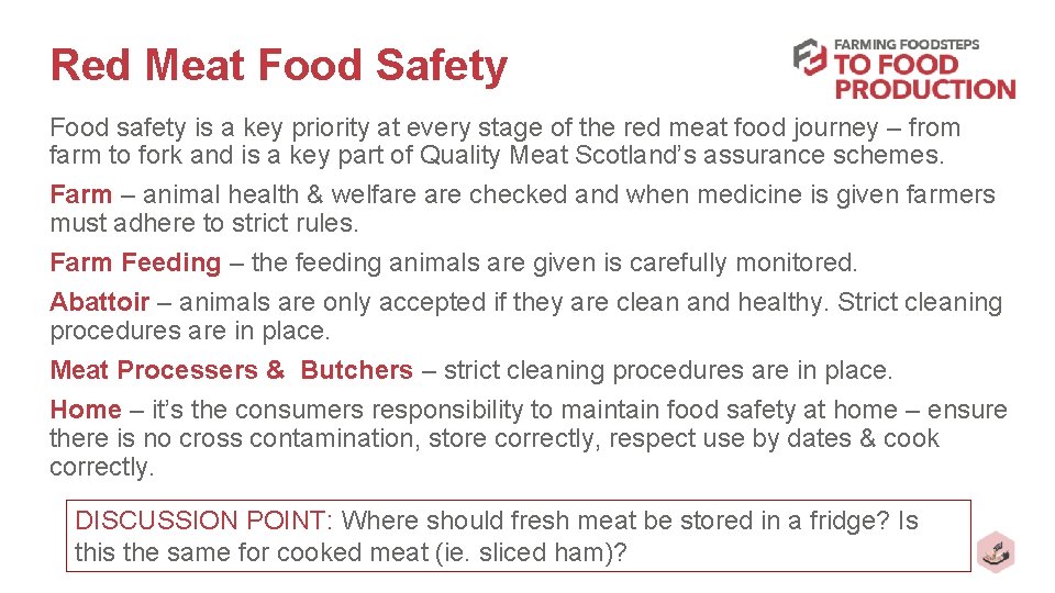 Red Meat Food Safety Food safety is a key priority at every stage of