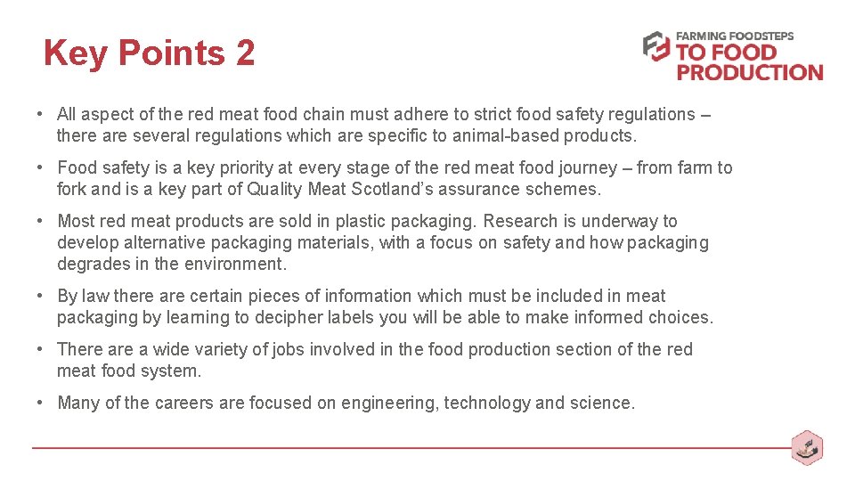 Key Points 2 • All aspect of the red meat food chain must adhere