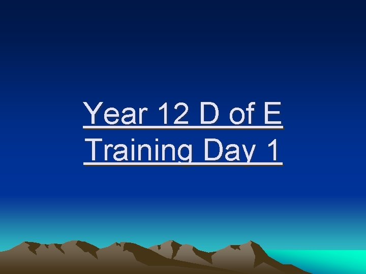 Year 12 D of E Training Day 1 