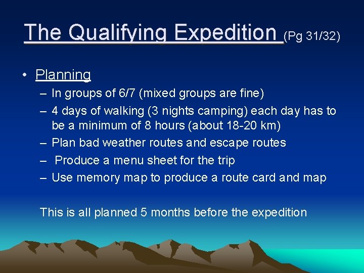 The Qualifying Expedition (Pg 31/32) • Planning – In groups of 6/7 (mixed groups