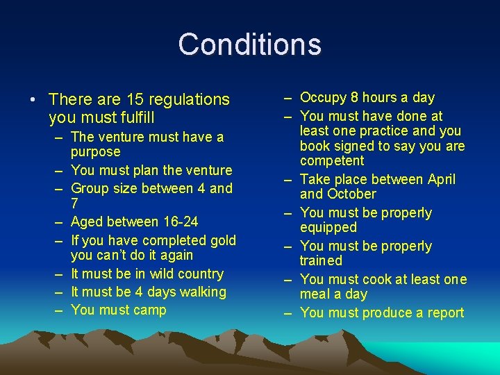 Conditions • There are 15 regulations you must fulfill – The venture must have