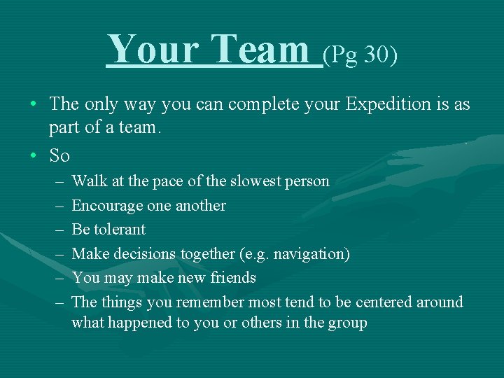 Your Team (Pg 30) • The only way you can complete your Expedition is