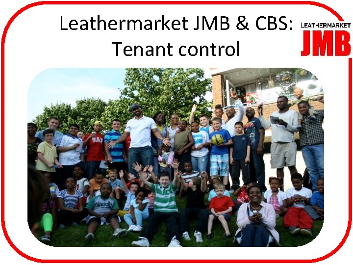 Leathermarket JMB & CBS: Tenant control 